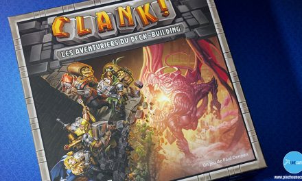 Test de Clank! Les Aventuriers du Deck-Building